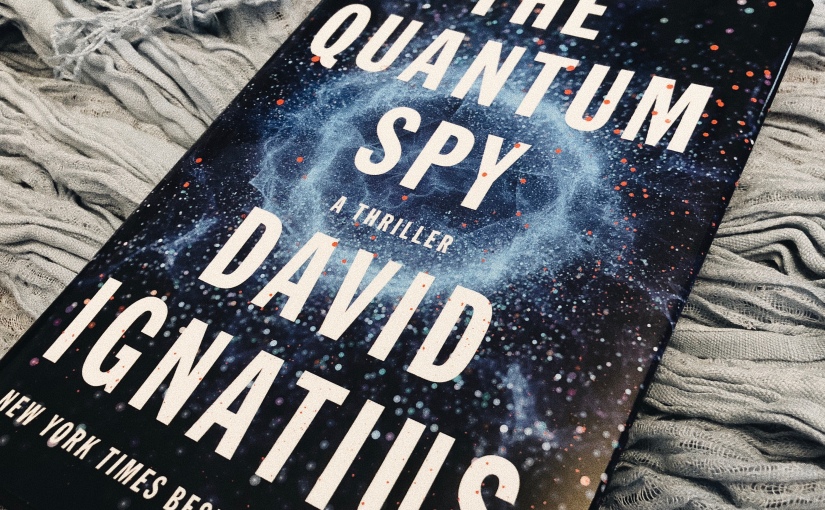 The Quantum Spy – David Ignatius